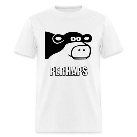 Perhaps Cow Meme Mens T Shirt 8memes