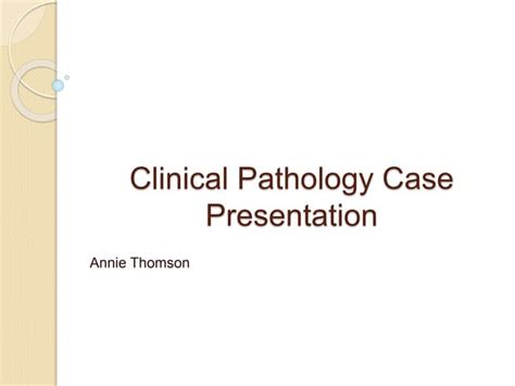 Clinical Pathology Case Presentation Ppt