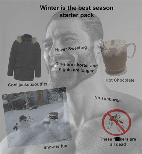 Winter Is The Best Season Starter Pack Starterpacks