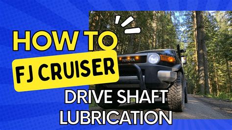 FJ Cruiser Driveshaft Lubrication YouTube