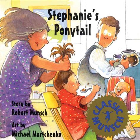 Stephanies Ponytail Robert Munsch Books Robert Munsch Picture Book