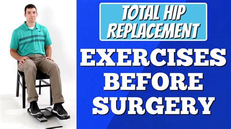 Total Hip Replacement Exercises Prior To Surgery Youtube