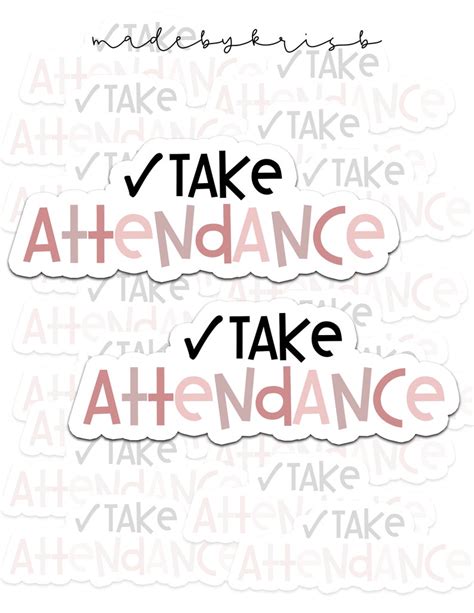 Take Attendance Teacher Stickers Attendance Stickers Etsy