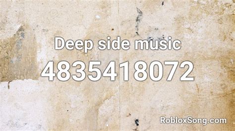 Deep Side Music Roblox Id Roblox Music Codes