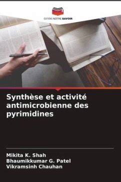 Synth Se Et Activit Antimicrobienne Des Pyrimidines Von Mikita K Shah