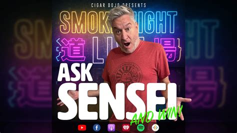 Smoke Night Live Ask Sensei Cigar Dojo