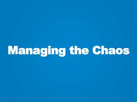 Ppt Managing Chaos Powerpoint Presentation Free Download Id4861790