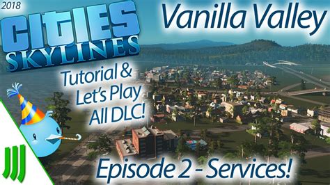 Cities Skylines Tutorial And Lets Play Series Vanilla Valley All