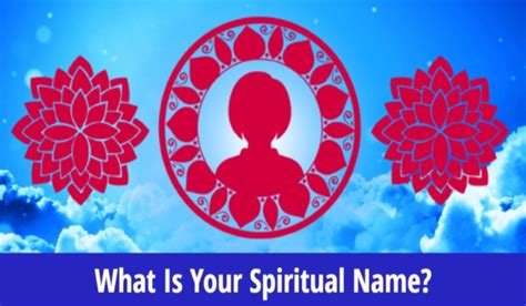 What Is Your Spiritual Name Take This Simple Quiz To Find