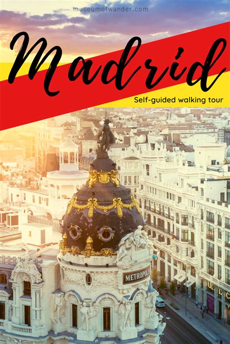 Madrid Self Guided Walking Tour With Map Europe Travel Tips Europe