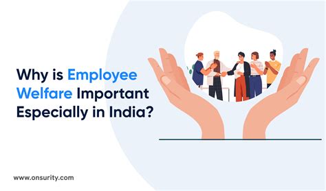 Why are Employee Welfare Programs Important Especially in India ...