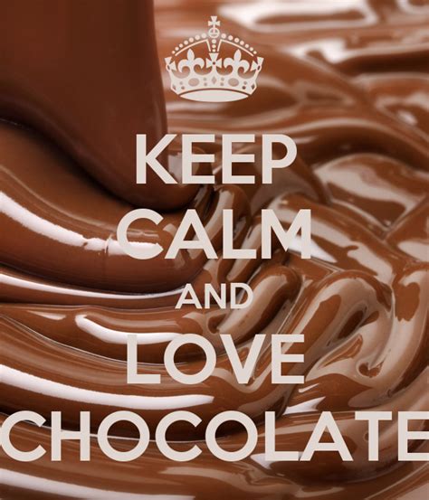Keep Calm And Love Chocolate Poster Keep Calm O Matic