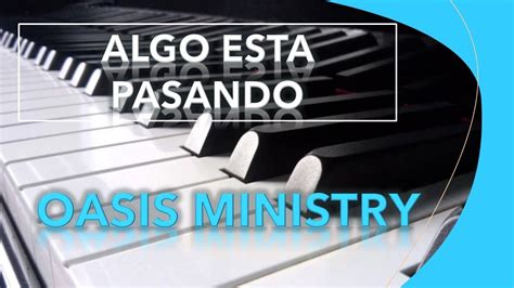 Tutorial Piano Algo Está Pasando Oasis Ministry Sound Yadah Youtube