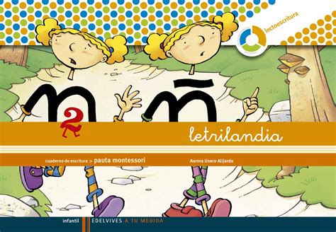 Letrilandia Cuaderno Pauta Montessori 2 Espiral Edelvives