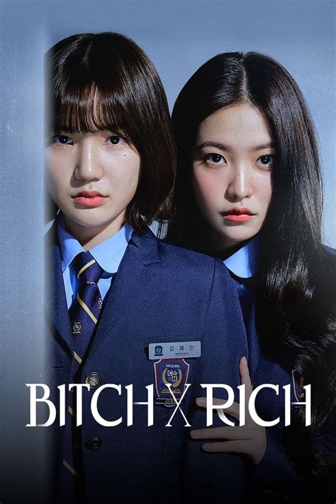Bitch X Rich Season 1 Complete Korean Drama Paidnaija