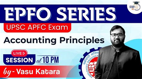 Epfo Series Accounting Principles Upsc Apfc Exam Studyiq Ias
