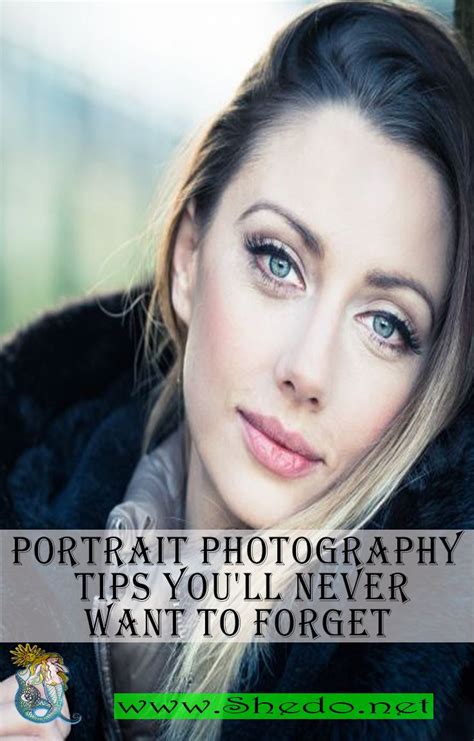 14 Portrait Photography Tips Youll Never Want To Forget