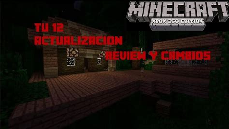 Minecraft Xbox 360 Tu 12 Actualización Review Y Cambios Youtube
