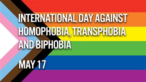 International Day Against Homophobia Transphobia And Biphobia