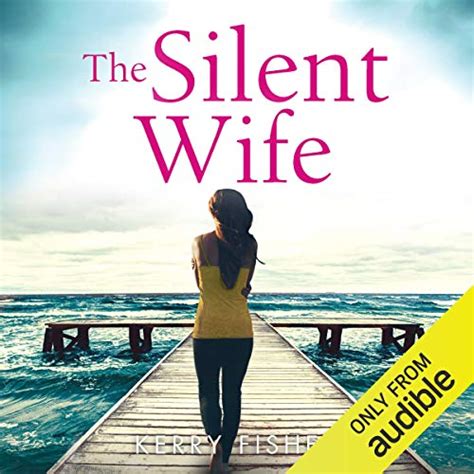 The Silent Wife Audible Audio Edition Kerry Fisher Emma