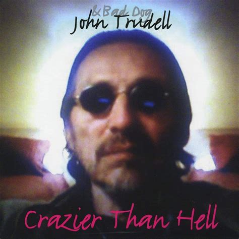 Crazier Than Hell John Trudell Amazonca Music