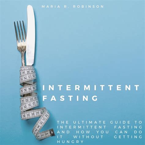 Intermittent Fasting The Ultimate Guide To Intermittent Fasting And