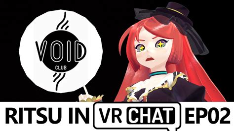 Void Club Secret Room Namine Ritsu In Vrchat Ep02 Youtube