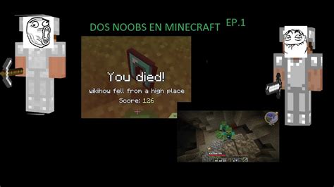Dos Noobs En Minecraft Ep 1 Youtube
