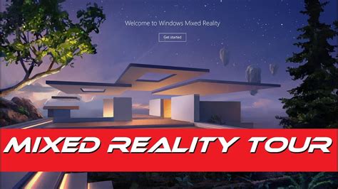 Windows Mixed Virtual Reality Home Tour 2018 Youtube