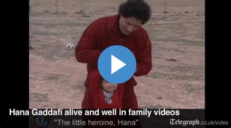 Video Inregistrari Video Cu Hana Gaddafi In Viata Colonelul Muammar