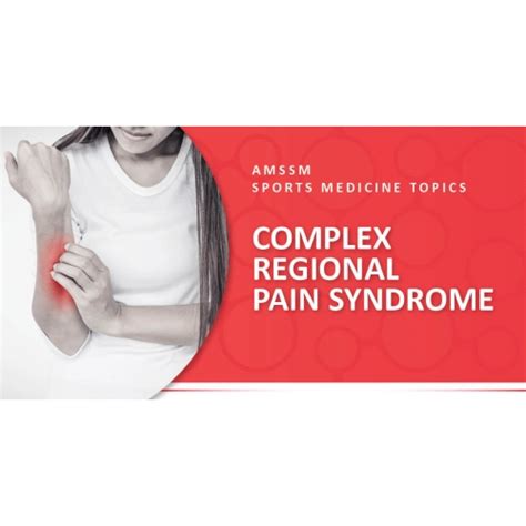 Complex Regional Pain Syndrome Sports Medicine Today
