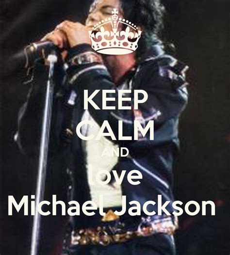 Keep Calm And Love Michael Jackson Poster Michael Jackson Keep Calm