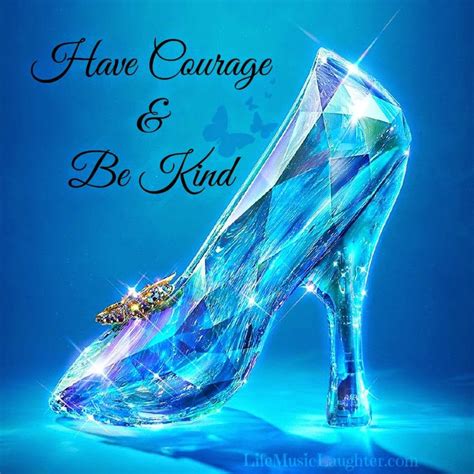 Kindness quotes, print kindness cards. Have courage & Be Kind #Cinderella | Disney Side | Pinterest | Cinderella shoes, Printable ...