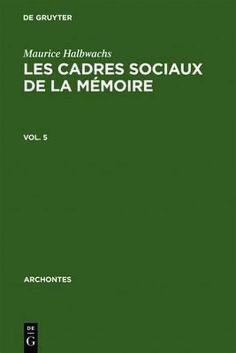 Les Cadres Sociaux De La Memoire 9789027979025 Maurice Halbwachs