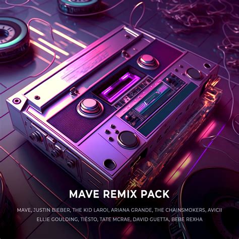 Mave Remix Pack Free Download Levels Im Good Tell Me Why