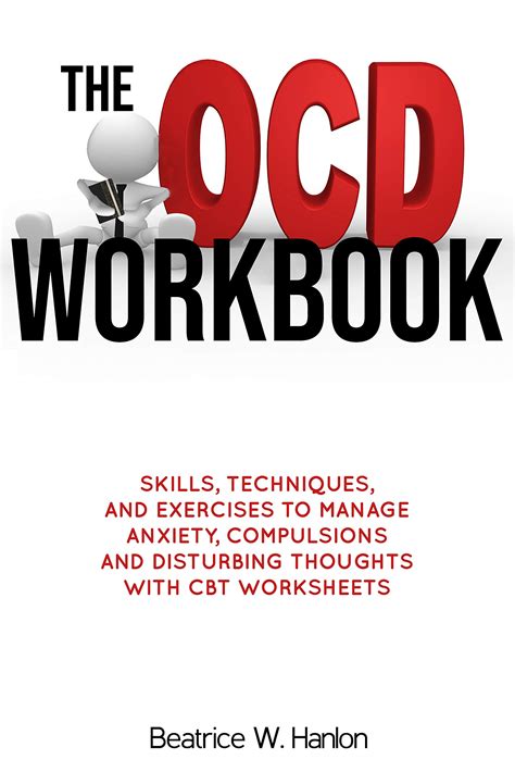 The Ocd Obsessive Compulsive Disorder Workbook Skills Techniques