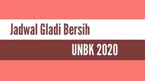 Jadwal Gladi Bersih Unbk Sma 2020 Youtube