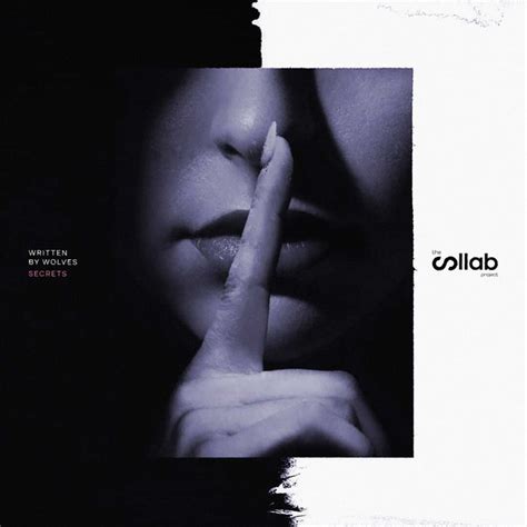The Collab Project Secrets Album By Written By Wolves Spotify