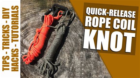 How To Tie A Quick Release Quick Deploy Rope Coil Youtube