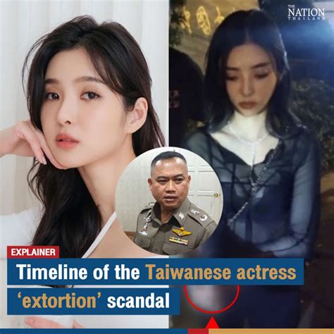 Timeline Of The Taiwanese Actress ‘extortion’ Scandal The Nation