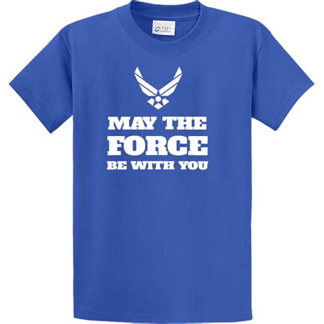 May The Force Be With You Air Force T Shirt Design T Shirt Design 4154