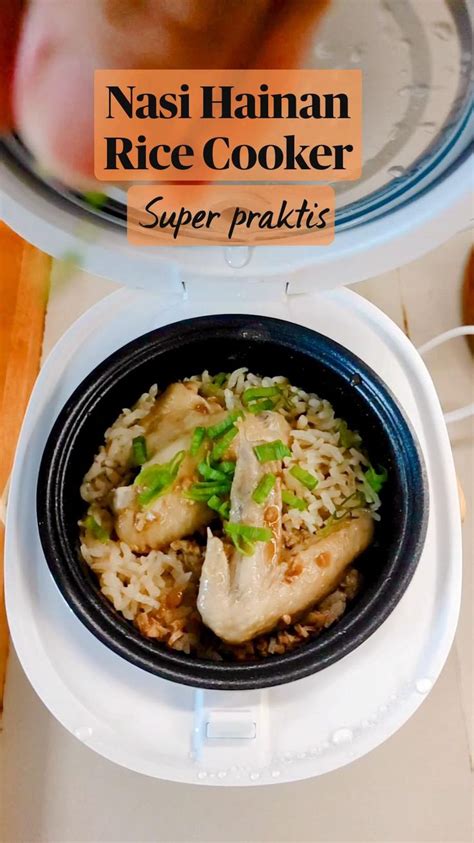 Nasi Hainan Rice Cooker Super Praktis Resep Masakan Resep Ayam Mudah Ide Makanan