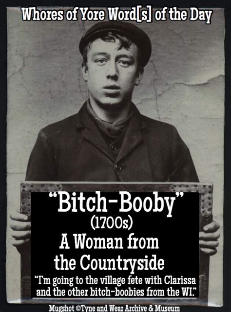 Whores Of Yore On Twitter Word Of The Day Bitch Booby