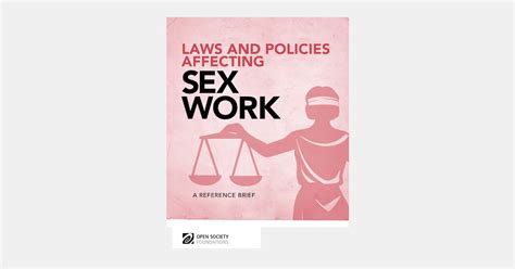 laws and policies affecting sex work open society foundations