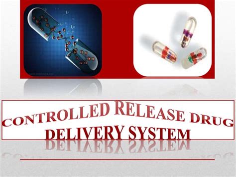 Controlled Release Drug Delivery System Ppt
