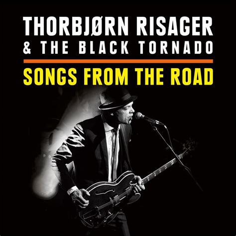 Thorbjörn Risager And The Black Tornado Songs From The Road Cddvd Bigdipper