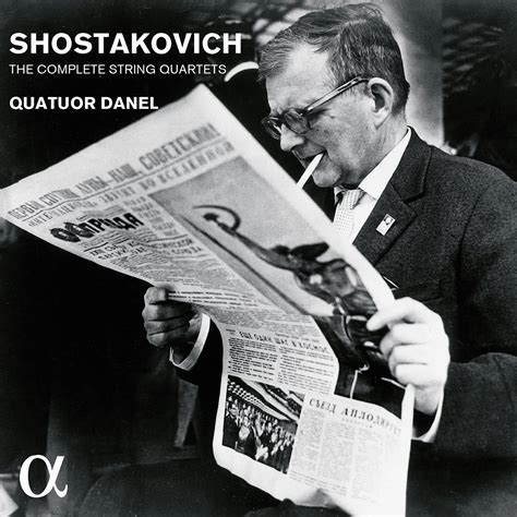 Shostakovich The Complete String Quartets Quatuor Danel