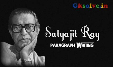 Satyajit Ray Paragraph Writing Gksolve 2024