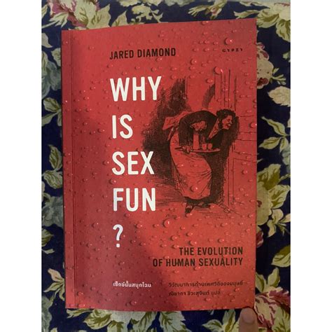 Why Is Sex Fun The Evolution Of Human Sexuality Shopee Thailand