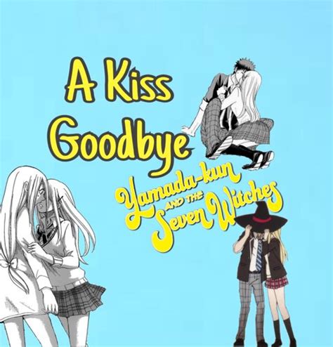 A Kiss Goodbye Yamada Kun And The 7 Witches Anime Amino
